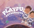 Cover: The Playful Astronauts - School of Play