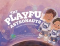 Cover: The Playful Astronauts - School of Play
