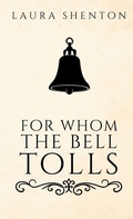 Cover: For Whom The Bell Tolls - Iridescent Toad Publishing