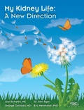 Cover: My Kidney Life: A New Direction - Medical Education Institute, Inc.