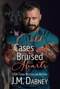Cover: Cold Cases and Bruised Hearts - J.M. Dabney