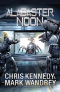 Cover: Alabaster Noon (The Omega War, #12) - Seventh Seal Press