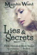 Cover: Lies & Secrets: Three Historical Short Stories - Marsha Ward