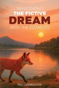 Cover: Transcending the Fictive Dream with the Elements - Ashbery Publishing