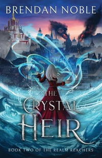 Enlarge image Cover: The Crystal Heir - Eight-One-Five Publishing
