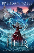 Cover: The Crystal Heir - Eight-One-Five Publishing