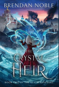 Enlarge image Cover: The Crystal Heir - Eight-One-Five Publishing