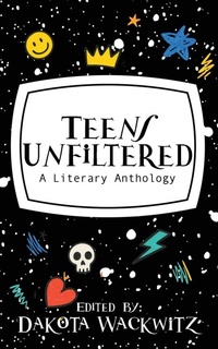 Abbildung von: Teens Unfiltered - Wild Ink Publishing LLC
