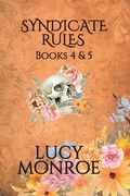Cover: Syndicate Rules Books 4 & 5 - Lucy Monroe LLC