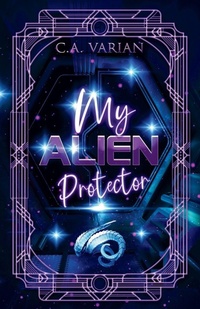 Enlarge image Cover: My Alien Protector - Cherie Varian
