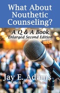 Cover: What About Nouthetic Counseling? - Institute for Nouthetic Studies