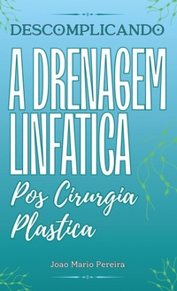 Abbildung von: Descomplicando a Drenagem Linfatica - Joao Mario Pereira