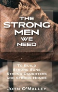 Cover: The Strong Men We Need - O'Malley Books