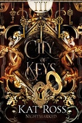 Cover: City of Keys (Nightmarked, #3) - Kat Ross