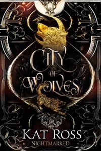 Enlarge image Cover: City of Wolves (Nightmarked, #2) - Kat Ross