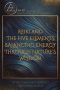 Cover: Reiki and the Five Elements: Balancing Energy Through Nature's Wisdom - Constance Santego