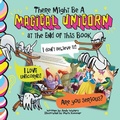 Cover: There Might Be a Magical Unicorn at the End of This Book - Taffy Tales