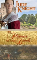 Cover: The Flavour of Our Deeds - Jude Knight