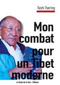 Cover: Mon combat pour un Tibet moderne - La Route de la Soie - &Eacute;ditions