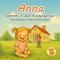 Abbildung von: Anna kommt in den Kindergarten - BoD - Books on Demand