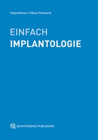 Bild vergrößern Bild: Einfach Implantologie - Quintessenz Verlag