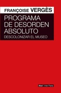 Cover: Programa de desorden absoluto - Ediciones Akal