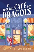 Cover: O ador&aacute;vel caf&eacute; dos drag&otilde;es - A romantasia cozy com drag&otilde;ezinhos fofos - Harlequin