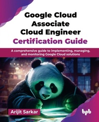 Abbildung von: Google Cloud Associate Cloud Engineer Certification Guide - BPB Publications