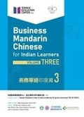 Cover: Business Mandarin Chinese for Indian Learners: Volume Three - Sanctum Books