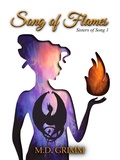 Cover: Song of Flames (Sisters of Song 1) - M.D. Grimm