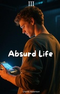 Cover: Absurd Life - Charles Robertson