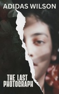 Cover: The Last Photograph - Adidas Wilson