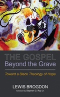 Cover: The Gospel Beyond the Grave - Wipf and Stock Publishers