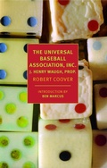 Cover: The Universal Baseball Association, Inc., J. Henry Waugh, Prop. - NYRB Classics