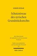 Abbildung von: Schutzniveau des syrischen Grundstücksrechts - Mohr Siebeck