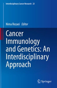 Enlarge image Cover: Cancer Immunology and Genetics: An Interdisciplinary Approach - Springer