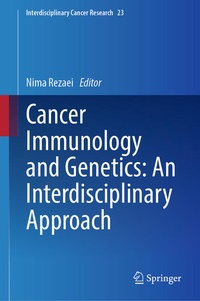 Enlarge image Cover: Cancer Immunology and Genetics: An Interdisciplinary Approach - Springer