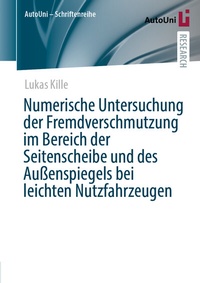 Abbildung von: Numerische Untersuchung der Fremdverschmutzung im Bereich der Seitenscheibe und des Außenspiegels bei leichten Nutzfahrzeugen - Springer Vieweg