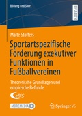 Cover: Sportartspezifische F&ouml;rderung exekutiver Funktionen in Fu&szlig;ballvereinen - Springer VS