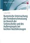 Bild: Numerische Untersuchung der Fremdverschmutzung im Bereich der Seitenscheibe und des Au&szlig;enspiegels bei leichten Nutzfahrzeugen - Springer Vieweg