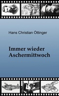 Cover: Immer wieder Aschermittwoch - BoD - Books on Demand
