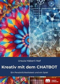 Abbildung von: Kreativ mit dem CHATBOT - Verlag Mainz - Ratgeber & Sachbücher