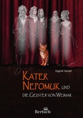 Cover: Kater Nepomuk und die Geister von Weimar - Bertuch Verlag
