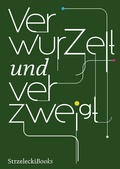 Cover: Verwurzelt und verzweigt - Strzelecki Books