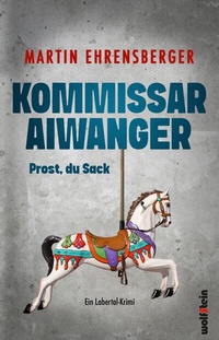 Abbildung von: Kommissar Aiwanger - Prost du Sack - WOLFSTEIN