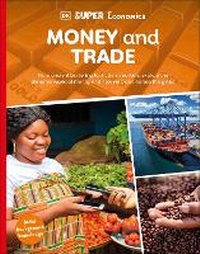 Abbildung von: DK Super Economics Money and Trade - DK Children