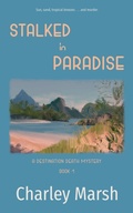 Cover: Stalked in Paradise (A Destination Death Mystery, #1) - Timberdoodle Press