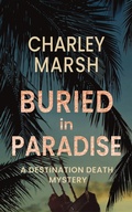 Cover: Buried in Paradise (A Destination Death Mystery, #4) - Timberdoodle Press