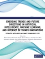 Cover: Emerging Trends and Future Directions in Artificial Intelligence, Machine Learning, and Internet of Things Innovations - CRC Press