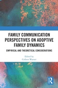 Cover: Family Communication Perspectives on Adoptive Family Dynamics - Routledge